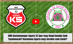 GMG Kastamonuspor Isparta 32 Spor maçı Hangi Kanalda Canlı Yayınlanacak? Kastamonu Isparta maçı nereden canlı izlenir?