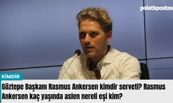 Göztepe Başkanı Rasmus Ankersen kimdir serveti? Rasmus Ankersen kaç yaşında aslen nereli eşi kim?