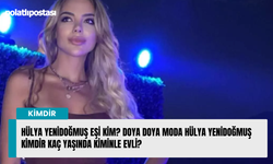 Hülya Yenidoğmuş eşi kim? Doya Doya Moda Hülya Yenidoğmuş kimdir kaç yaşında kiminle evli?