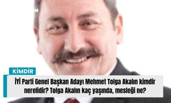 İYİ Parti Genel Başkan Adayı Mehmet Tolga Akalın kimdir nerelidir? Tolga Akalın kaç yaşında, mesleği ne?