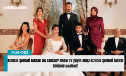 Kızılcık Şerbeti tekrarı ne zaman? Show Tv yayın akışı Kızılcık Şerbeti tekrar bölümü saatleri!