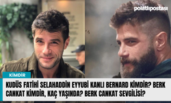 Kudüs Fatihi Selahaddin Eyyubi Kanlı Bernard kimdir? Berk Cankat kimdir, kaç yaşında? Berk Cankat sevgilisi?