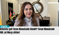 Orkestra şefi Turan Manafzade kimdir? Turan Manafzade 100. yıl Marşı sözleri
