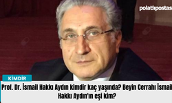 Prof. Dr. İsmail Hakkı Aydın kimdir kaç yaşında? Beyin Cerrahı İsmail Hakkı Aydın'ın eşi kim?