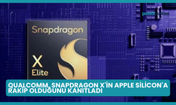 Qualcomm, Snapdragon X'in Apple Silicon'a Rakip Olduğunu Kanıtladı