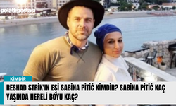 Reshad Strik'ın eşi Sabina Pitić kimdir? Sabina Pitić kaç yaşında nereli boyu kaç?
