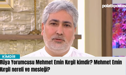Rüya Yorumcusu Mehmet Emin Kırgil kimdir? Mehmet Emin Kırgil nereli ve mesleği?