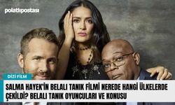 Salma Hayek'in Belalı Tanık filmi nerede hangi ülkelerde çekildi? Belalı Tanık oyuncuları ve konusu