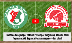 Sapanca Gençlikspor Batman Petrolspor maçı Hangi Kanalda Canlı Yayınlanacak? Sapanca Batman maçı nereden izlenir