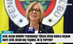 Sevil Becan kimdir? Fenerbahçe yüksek divan kurulu başkan adayı Sevil Becan kaç yaşında, ne iş yapıyor?