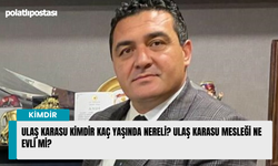 Ulaş Karasu kimdir kaç yaşında nereli? Ulaş Karasu mesleği ne evli mi?