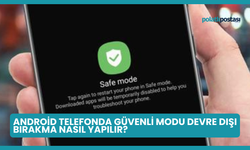 Android Telefonda Güvenli Modu Devre Dışı Bırakma Nasıl Yapılır?