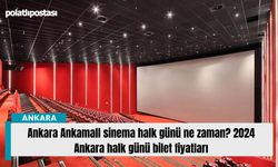 Ankara Ankamall sinema halk günü ne zaman? 2024 Ankara halk günü bilet fiyatları