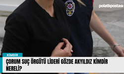 Çorum Suç örgütü lideri Gözde Akyıldız kimdir nereli?