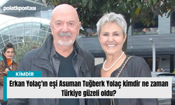 Erkan Yolaç'ın eşi Asuman Tuğberk Yolaç kimdir ne zaman Türkiye güzeli oldu?