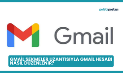 Gmail Sekmeler Uzantısıyla Gmail Hesabı Nasıl Düzenlenir?