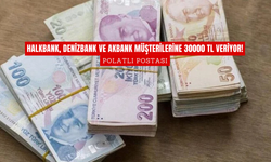 Halkbank, Denizbank ve Akbank müşterilerine 30000 TL veriyor!