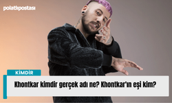 Khontkar'ın eşi kim? Khontkar kimdir gerçek adı ne?