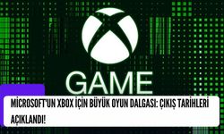Microsoft'un Xbox için Büyük Oyun Dalgası: Çıkış Tarihleri Açıklandı!