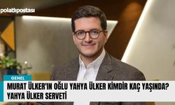 Murat Ülker'ın oğlu Yahya Ülker kimdir kaç yaşında? Yahya Ülker serveti