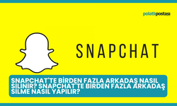 Snapchat'te Birden Fazla Arkadaş Nasıl Silinir? Snapchat'te Birden Fazla Arkadaş Silme Nasıl Yapılır?