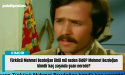 Türkücü Mehmet Bozdoğan öldü mü neden öldü? Mehmet Bozdoğan kimdir kaç yaşında şuan nerede?