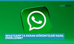 WhatsApp'ta Ekran Görüntüleri Nasıl Engellenir?