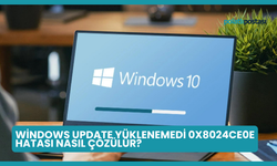 Windows Update Yüklenemedi 0x8024ce0e Hatası Nasıl Çözülür?