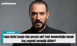 Yalan Dizisi Cengiz kim gerçek adı? Emir Benderlioğlu kimdir kaç yaşında oynadığı diziler?