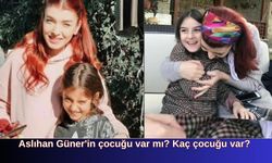 Aslıhan Güner'in çocuğu var mı? Kaç çocuğu var?