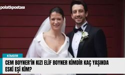 Cem Boyner'in kızı Elif Boyner kimdir kaç yaşında eski eşi kim?