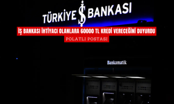 İş Bankası İhtiyacı Olanlara 60000 TL Kredi Vereceğini Duyurdu