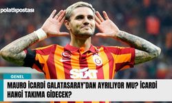 Mauro İcardi Galatasaray’dan ayrılıyor mu? İcardi hangi takıma gidecek?