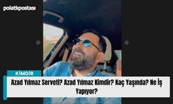 Azad Yılmaz Serveti? Azad Yılmaz Kimdir? Kaç Yaşında? Ne İş Yapıyor?