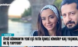 Öykü Gürman'ın yeni eşi Fatih İçmeli kimdir? Kaç yaşında, ne iş yapıyor?