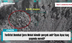 Terörist Demhat Şero Welat kimdir gerçek adı? İlyas Ayaz kaç yaşında nereli?