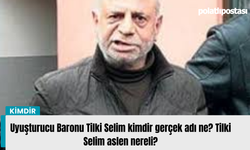 Uyuşturucu Baronu Tilki Selim kimdir gerçek adı ne? Tilki Selim aslen nereli?