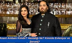 Anant Ambani Kimdir? Hastalığı Ne? Kiminle Evleniyor ve Serveti?