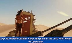 Kayıp Ada Nerede Çekildi? Kayıp Ada (Land of the Lost) Filmi Konusu ve Oyuncuları