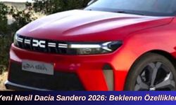 Yeni Nesil Dacia Sandero 2026: Beklenen Özellikler ve Detaylar