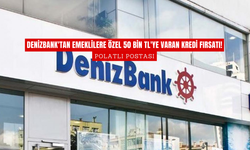 Denizbank'tan Emeklilere Özel 50 Bin TL'ye Varan Kredi Fırsatı!