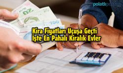 Kira Fiyatları Uçuşa Geçti: İşte En Pahalı Kiralık Evler...