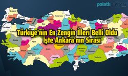 Türkiye'nin En Zengin İlleri Belli Oldu: İşte Ankara'nın Sırası