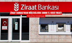 Ziraat Bankası'ndan Müşterilerine 50000 TL Kredi Fırsatı