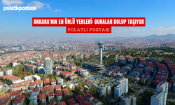 Ankara'nın En Ünlü Yerleri: Buralar Dolup Taşıyor