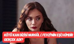 Kötü Kan dizisi Nurgül ( Fevzi'nin eşi) kimdir gerçek adı? Gonca Sarıyıldız kimdir kaç yaşında hangi dizilerde oynadı?