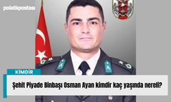 Şehit Piyade Binbaşı Osman Ayan kimdir kaç yaşında nereli?