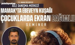 Mamak Belediyesi'nden Çocuklarda Ekran Bağımlılığı Semineri