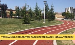 YENİMAHALLE BELEDİYESİ PARK KAFETERYASINI KİRAYA VERECEK