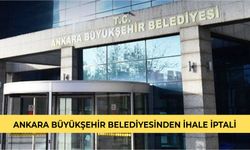 ANKARA BÜYÜKŞEHİR BELEDİYESİNDEN İHALE İPTAL İLANI